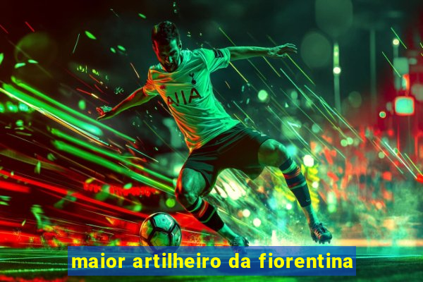 maior artilheiro da fiorentina